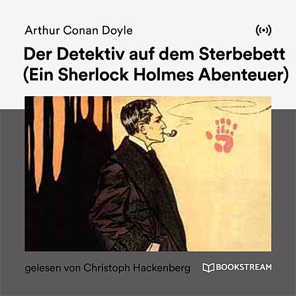 Der Detektiv auf dem Sterbebett, Arthur Conan Doyle