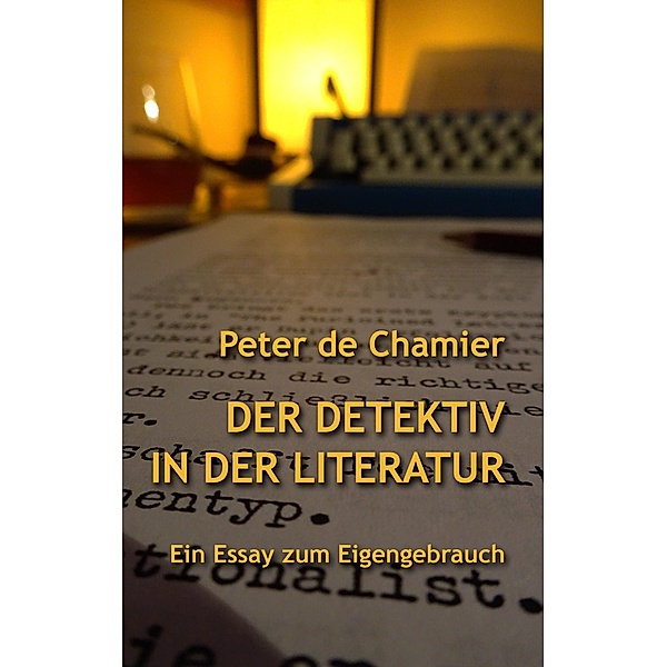 Der Detektiv in der Literatur, Peter de Chamier