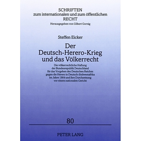 Der Deutsch-Herero-Krieg und das Völkerrecht, Steffen Eicker