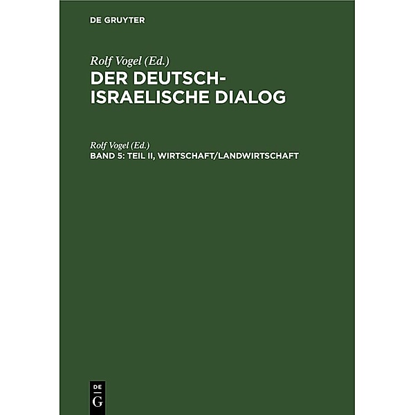 Der deutsch-israelische Dialog / Band 5 / Teil II, Wirtschaft/Landwirtschaft