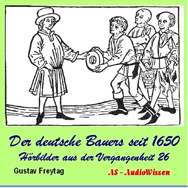 Der deutsche Bauer seit dem Dreißigjährigen Kriege, Gustav Freytag
