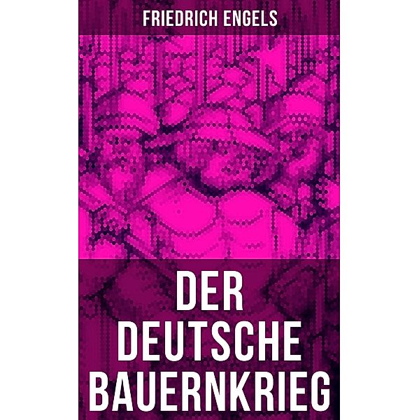 Der deutsche Bauernkrieg, Friedrich Engels