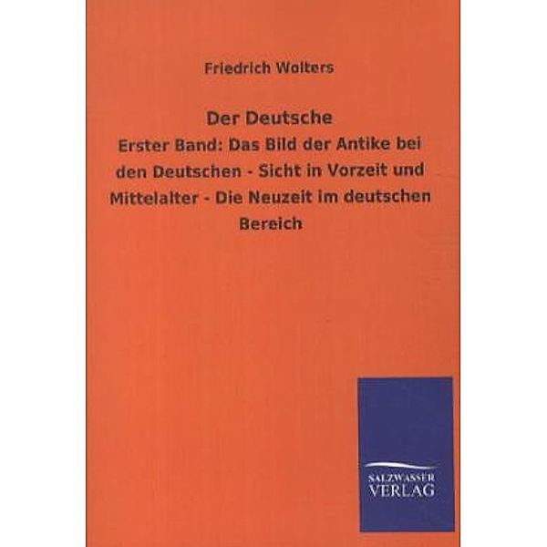 Der Deutsche.Bd.1, Friedrich Wolters