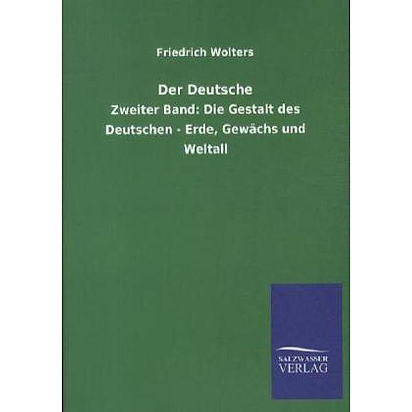 Der Deutsche.Bd.2, Friedrich Wolters