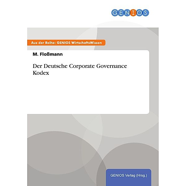 Der Deutsche Corporate Governance Kodex, M. Flossmann