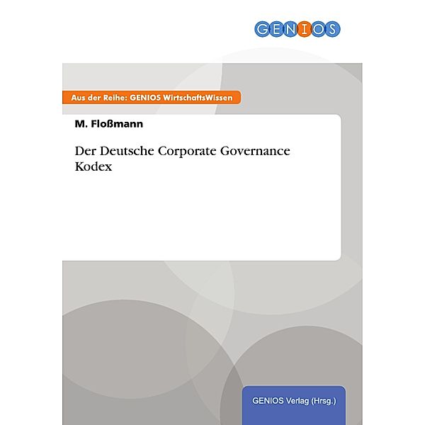 Der Deutsche Corporate Governance Kodex, M. Floßmann