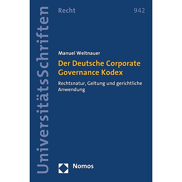 Der Deutsche Corporate Governance Kodex / Nomos Universitätsschriften - Recht Bd.942, Manuel Weitnauer
