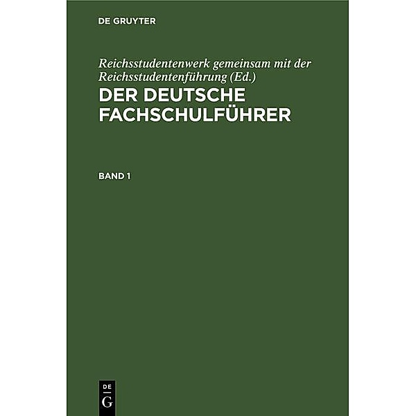Der deutsche Fachschulführer. Band 1