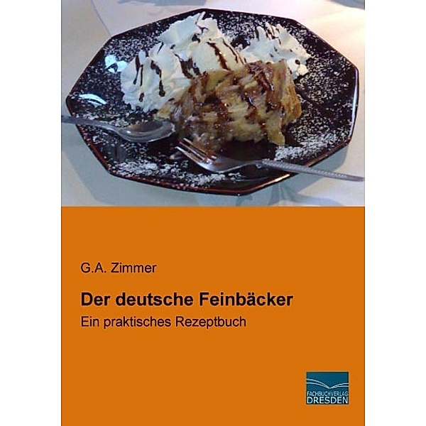Der deutsche Feinbäcker, G. A. Zimmer