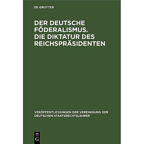 Der deutsche Föderalismus. Die Diktatur des Reichspräsidenten