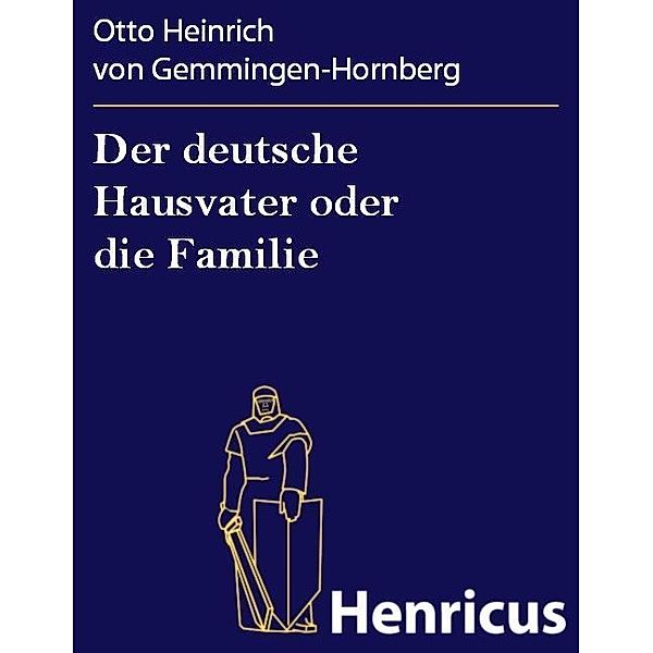 Der deutsche Hausvater oder die Familie, Otto Heinrich von Gemmingen-Hornberg