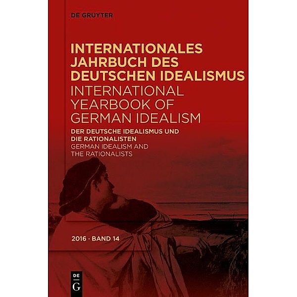 Der deutsche Idealismus und die Rationalisten / German Idealism and the Rationalists