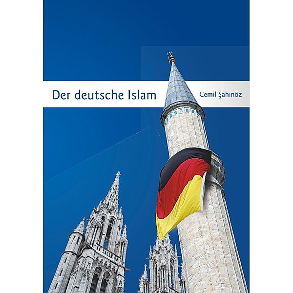 Der deutsche Islam, Cemil Sahinöz