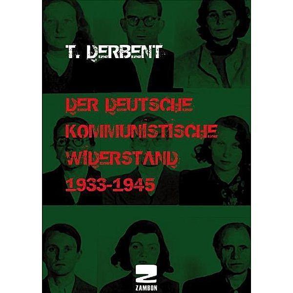 Der deutsche kommunistische Widerstand 1933-1945