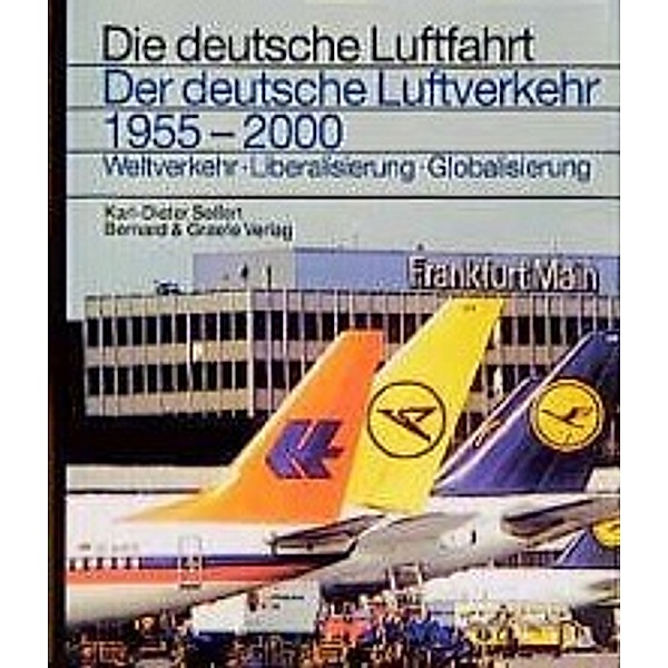 Der deutsche Luftverkehr 1955-2000, Karl D Seifert