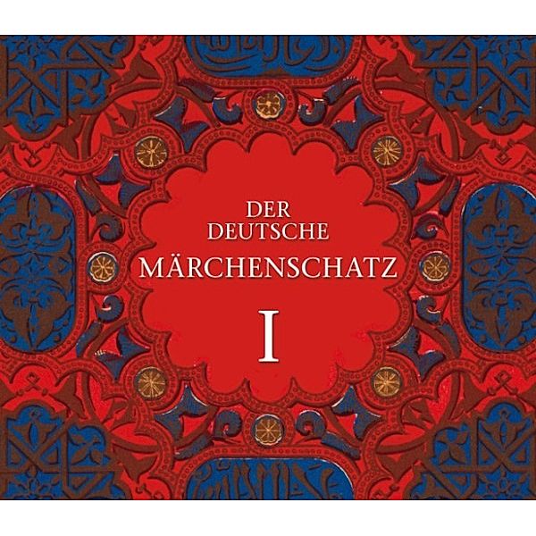 Der deutsche Märchenschatz I, Ludwig Bechstein, Wilhelm Grimm, Jakob Grimm, Hans Chritian Andersen