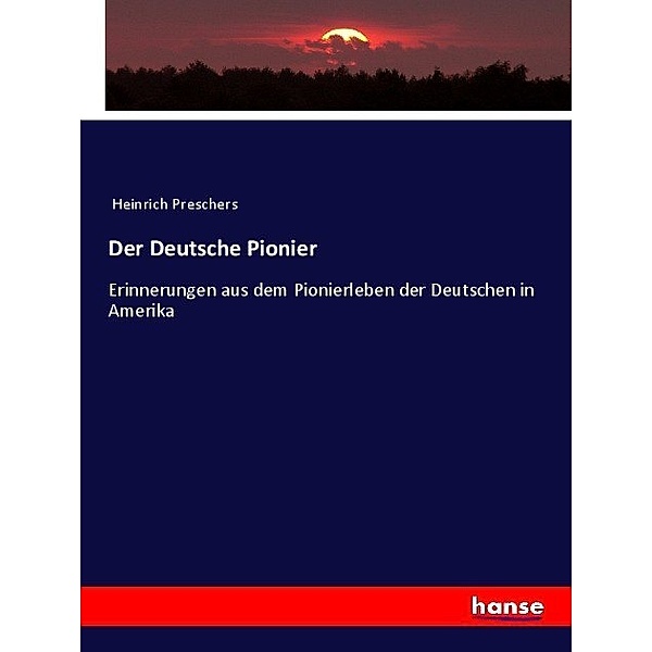 Der Deutsche Pionier, Anonym