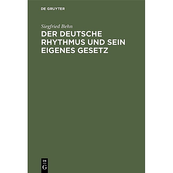 Der deutsche Rhythmus und sein eigenes Gesetz, Siegfried Behn