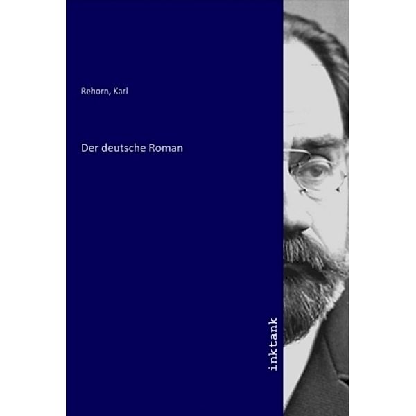 Der deutsche Roman, Karl Rehorn
