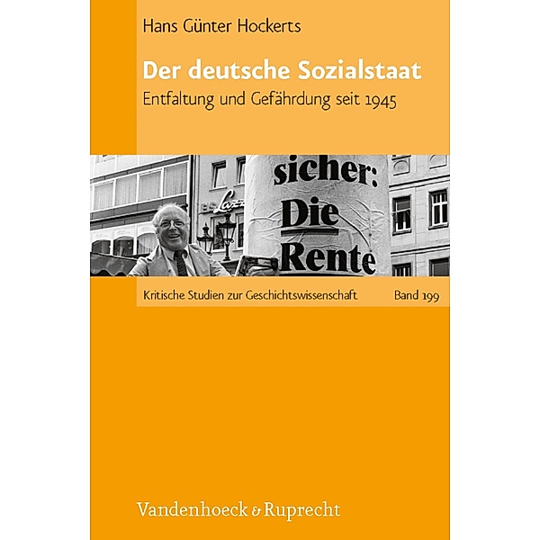 Der deutsche Sozialstaat / Kritische Studien zur Geschichtswissenschaft, Hans Günther Günter Hockerts