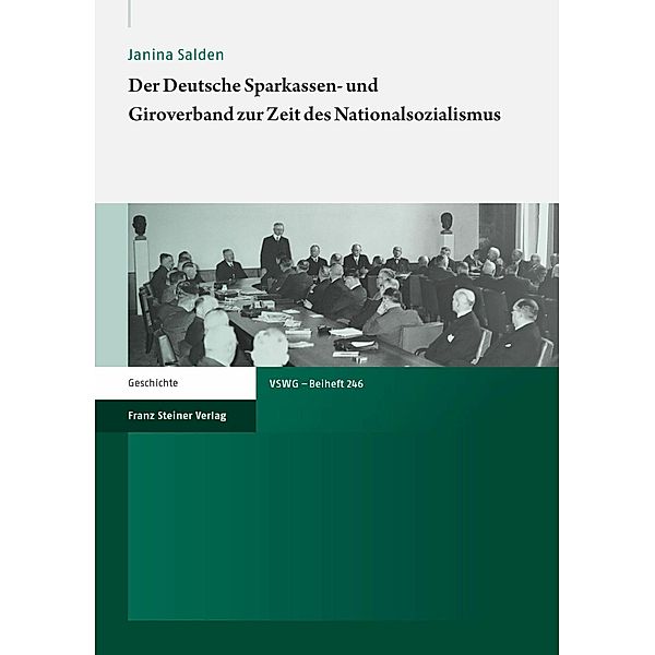 Der Deutsche Sparkassen- und Giroverband zur Zeit des Nationalsozialismus, Janina Salden