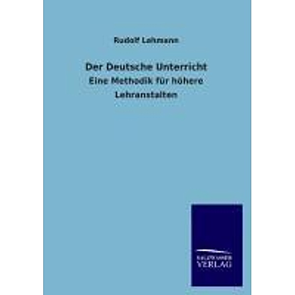 Der Deutsche Unterricht, Rudolf Lehmann