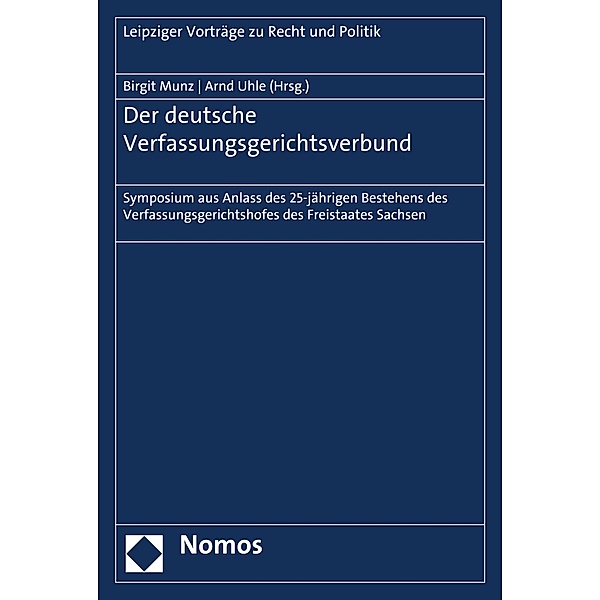 Der deutsche Verfassungsgerichtsverbund / Dresdner Vorträge zum Staatsrecht Bd.12