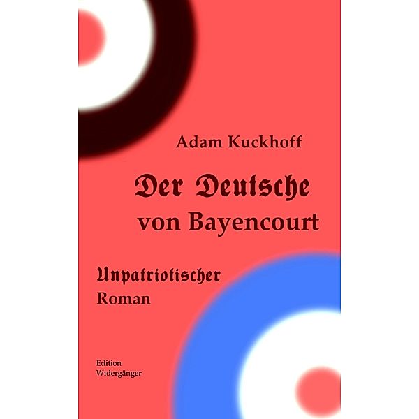 Der Deutsche von Bayencourt, Adam Kuckhoff