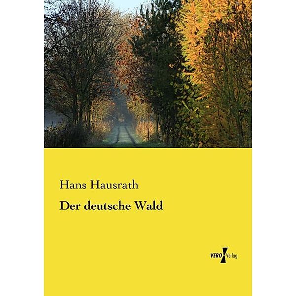 Der deutsche Wald, Hans Hausrath