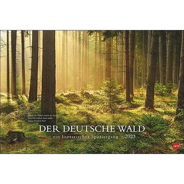 Der deutsche Wald - Ein literarischer Spaziergang Kalender 2023. Inspirierende Fotos deutscher Wälder mit Zitaten bekann