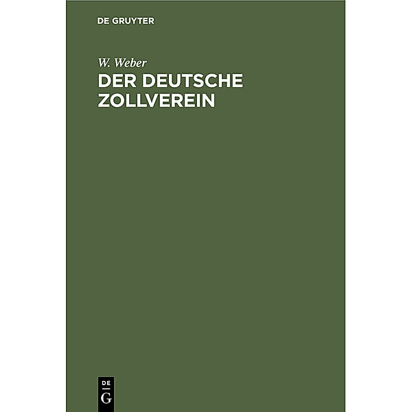 Der deutsche Zollverein, W. Weber