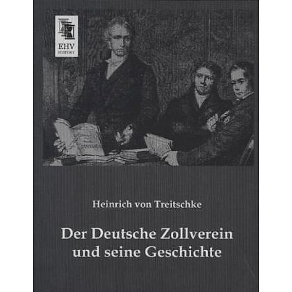 Der Deutsche Zollverein und seine Geschichte, Heinrich von Treitschke