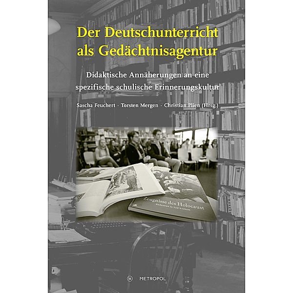 Der Deutschunterricht als Gedächtnisagentur