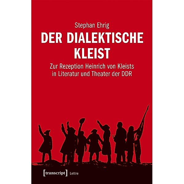 Der dialektische Kleist / Lettre, Stephan Ehrig