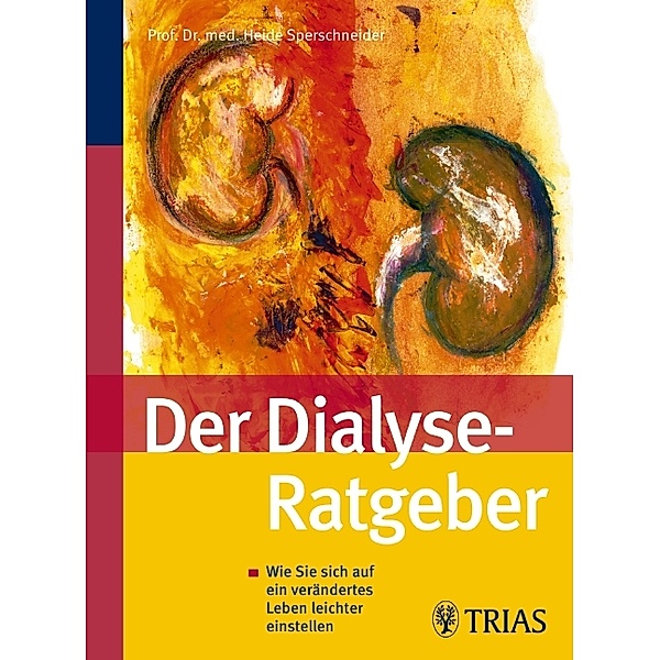 Der Dialyse Ratgeber, Heide Sperschneider