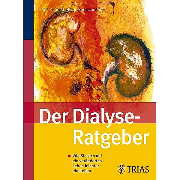 Der Dialyse Ratgeber, Heide Sperschneider