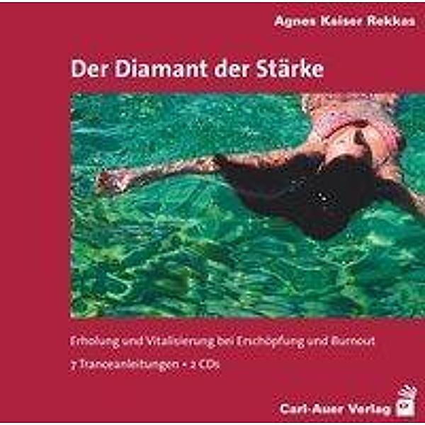 Der Diamant der Stärke, 2 Audio-CDs, Agnes Kaiser Rekkas