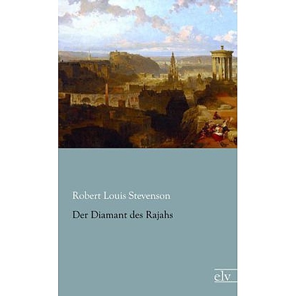 Der Diamant des Rajahs, Robert Louis Stevenson