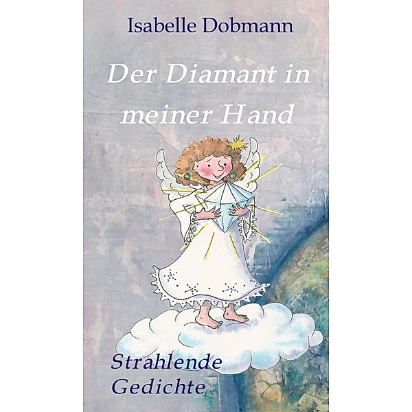 Der Diamant in meiner Hand, Isabelle Dobmann