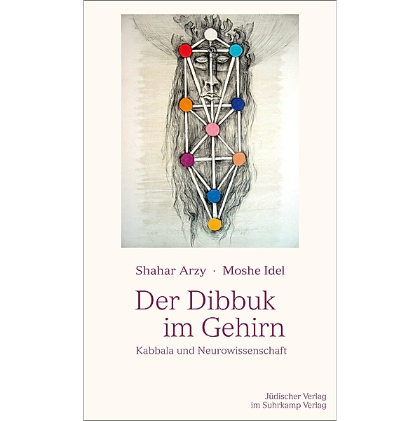 Der Dibbuk im Gehirn, Shahar Arzy, Moshe Idel