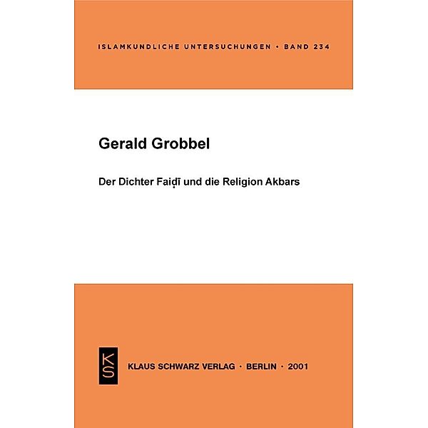 Der Dichter Faidi und die Religion Akbars, Gerald Grobbel