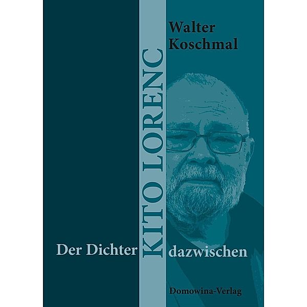 Der Dichter - Kito Lorenc - dazwischen, Walter Koschmal