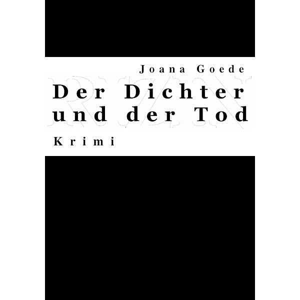 Der Dichter und der Tod, Joana Goede