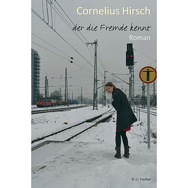 der die Fremde kennt, Cornelius Hirsch