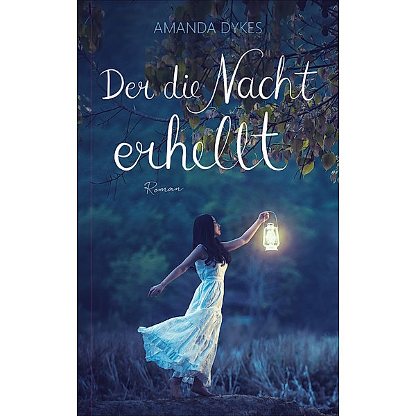 Der die Nacht erhellt, Amanda Dykes