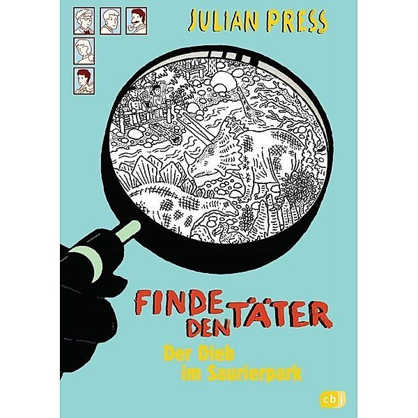 Der Dieb im Saurierpark / Finde den Täter Bd.9, Julian Press