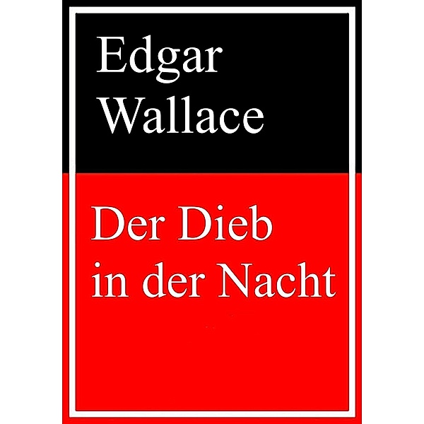 Der Dieb in der Nacht, Edgar Wallace