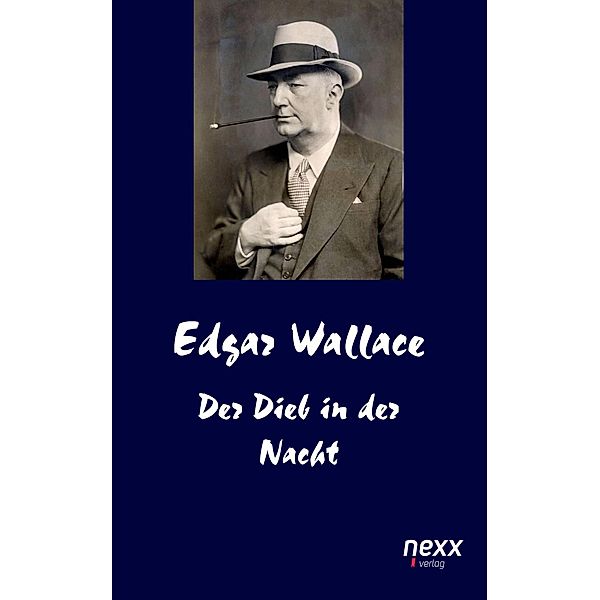 Der Dieb in der Nacht / Edgar Wallace Reihe Bd.52, Edgar Wallace