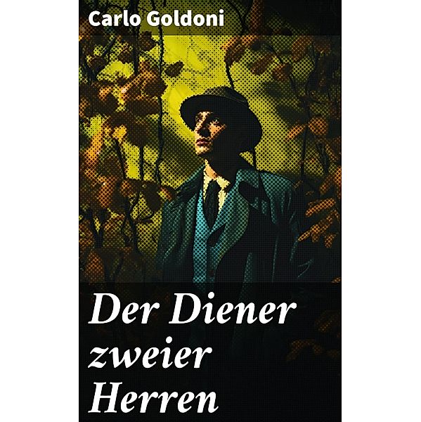 Der Diener zweier Herren, Carlo Goldoni