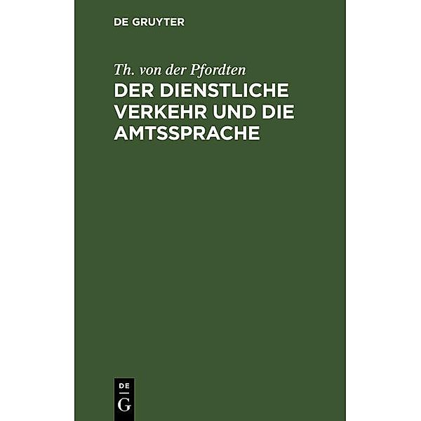 Der dienstliche Verkehr und die Amtssprache, Th. von der Pfordten